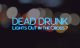 Dead Drunk - Lights out in the Cross? Documentary - Music Composer Brett Aplin